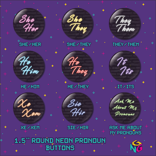 all the round neon pronoun button options including she her, she they, they them, he him, he they, it its, xe xem, sie hir, and ask me about my pronouns