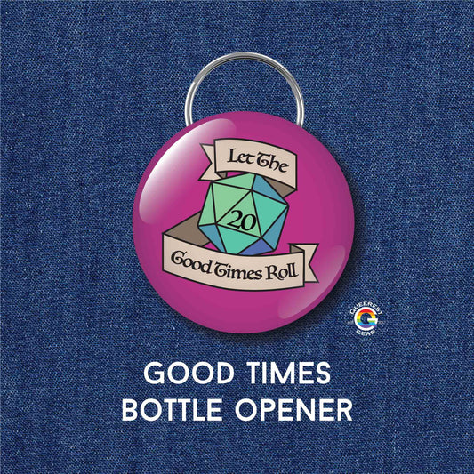 D&D Good Times Roll Bottle Opener